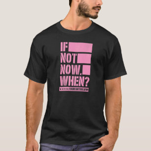 T-shirt Si pas maintenant quand Contrôle des armes à feu m
