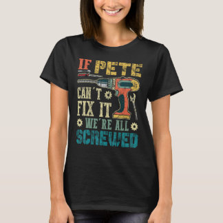 T-shirt Si Pete ne parvient pas à le réparer, nous sommes 