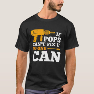 T-shirt Si Pop-Pop ne parvient pas à le réparer, personn