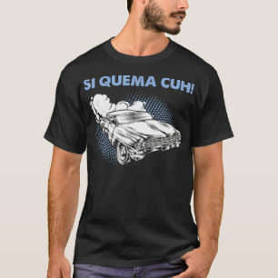 T-shirt Si Quema Cuh Takuache Camion à basse vitesse