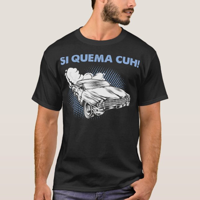 T-shirt Si Quema Cuh Takuache Camion à basse vitesse (Devant)