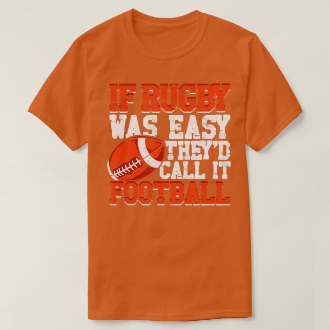 T-SHIRT SI RUGBY ÉTAIT FACILE APPELER HEYD J'AI FOOBALL (Design devant)