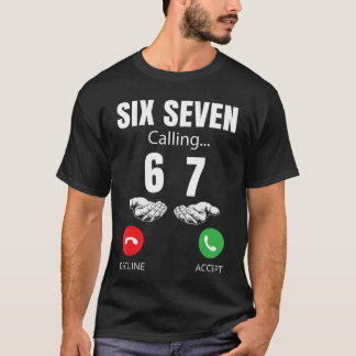 T-shirt Si Seven Calling 67 Meme Funny 6 7 Joke Men Women 