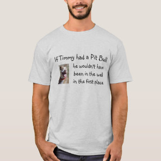 T-shirt Si Timmy avait un pitbull…