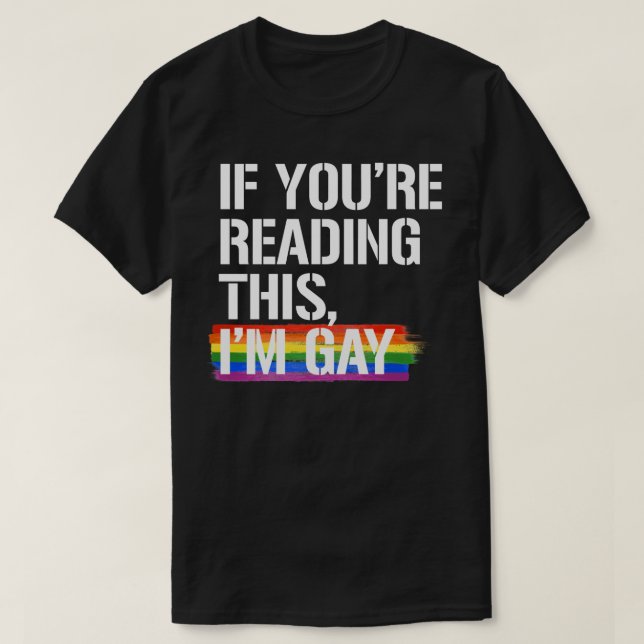 T-shirt Si tu lis ça, je suis gay (Design devant)