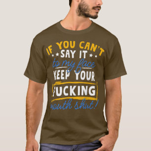 T-shirt Si Tu Ne Peux Pas Le Dire À Mon Visage