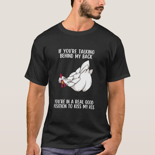 T-shirt Si tu parles derrière mon dos Drôle poulet (Devant)
