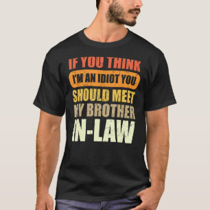 T-shirt Si tu penses que je suis un Idiot, tu devrais renc