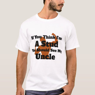 T-shirt Si tu penses que je suis un Stud, tu devrais voir
