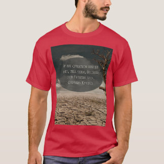 T-shirt Si Une Question Pourquoi Nous Avons Mort Rudyard K