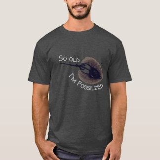 T-shirt Si vieux que je suis fossilisé, Stingray Fossil
