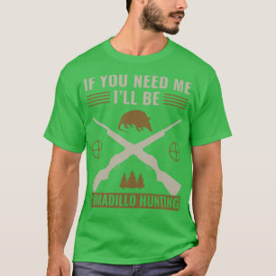 T-shirt Si Vous Avez Besoin De Moi Je Serai Armadillo Chas