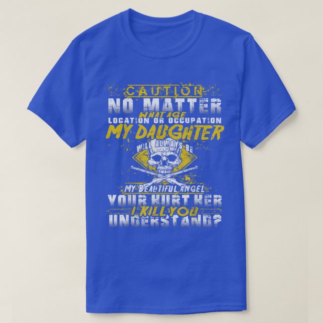 T-shirt Si Vous Avez Blessé Ma Fille Don Pour Hommes Fête  (Design devant)