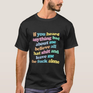 T-shirt Si Vous Avez Entendu Quelque Chose De Mal À Propos