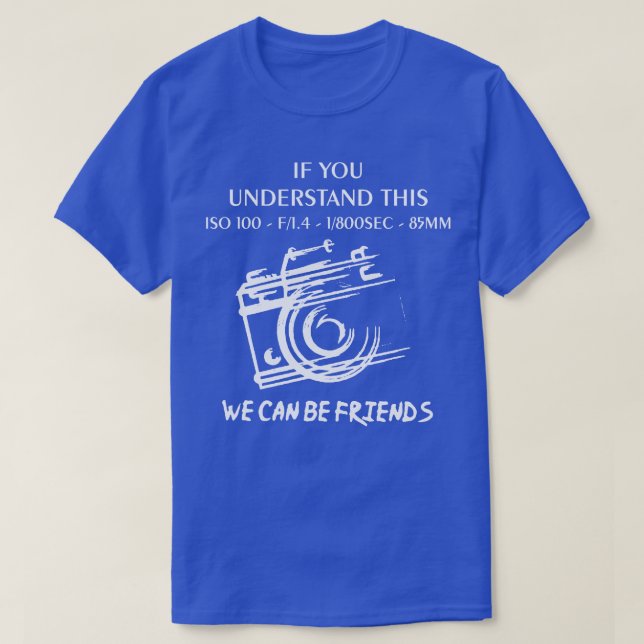 T-shirt Si Vous Comprenez Cette Photographie (Design devant)