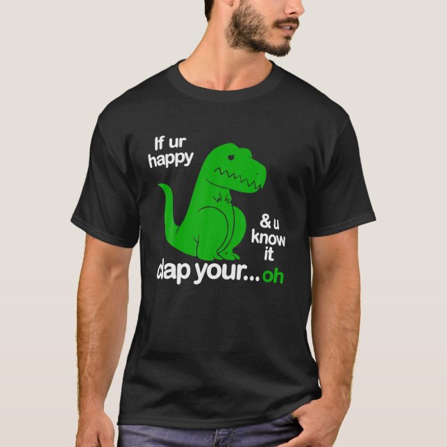 T-shirt Si vous êtes heureux et que vous le savez, applaud (Devant)