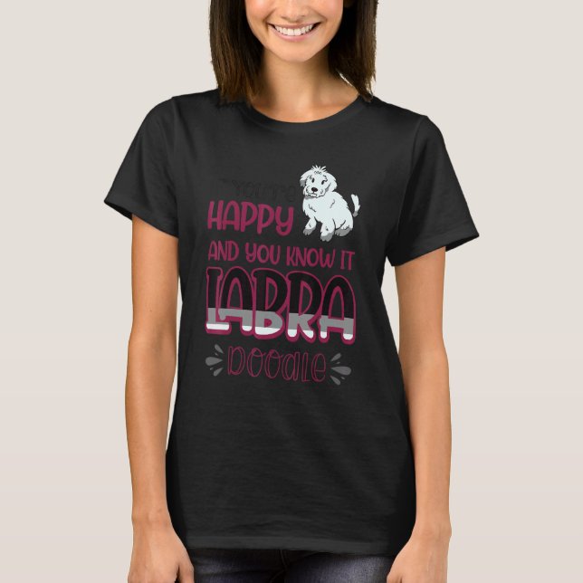 T-shirt Si vous êtes heureux et vous le savez Labradoodle  (Devant)