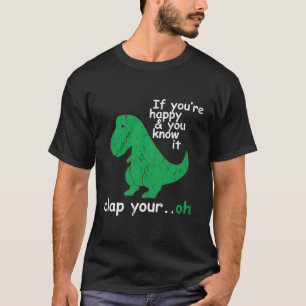 T-shirt Si Vous Êtes Heureux, Vous Savez Qu'Il Appuie Votr