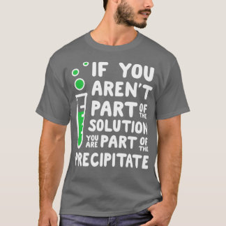 T-shirt Si Vous Êtes Une Partie De La Solution