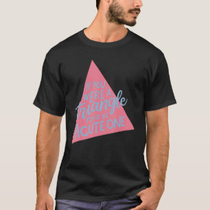 T-shirt Si vous étiez un triangle, vous seriez aigu, drôle