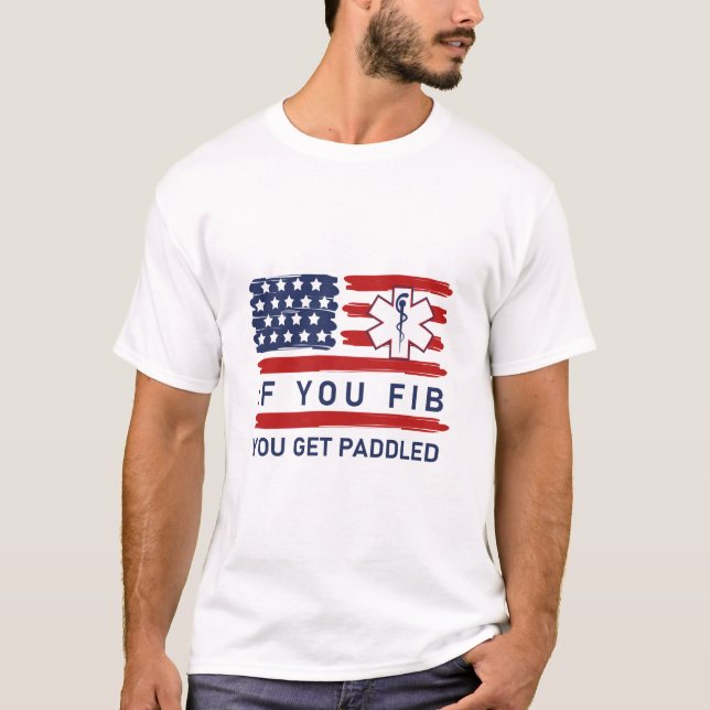 T-shirt Si vous fib vous avez paddle EMT Urgences médicale (Devant)