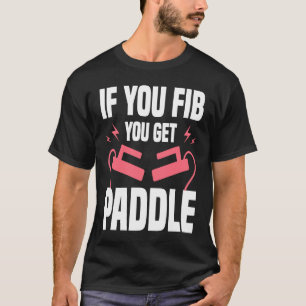 T-shirt Si vous FIB vous obtenez une pagaie cardiologue ca