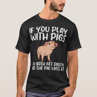 T-shirt Si Vous Jouez Avec Des Chiens, Vous Devez Tous Les