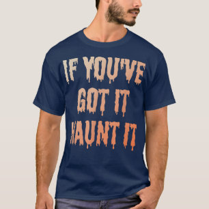T-shirt Si vous l'avez hanté - Drôle Halloween éffrayant