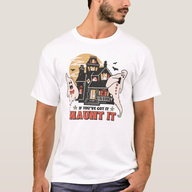 T-shirt Si Vous L'Avez, Haunt It (Devant)
