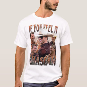 T-shirt Si vous le sentez pourchasser Glen Powell Shirt