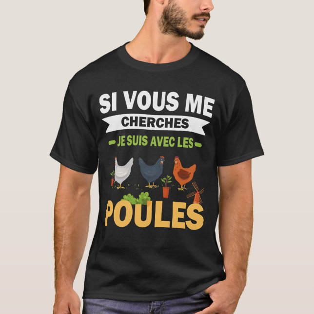 T-shirt Si Vous Me Cherches, Suis Avec Les Poules Drôle (Devant)