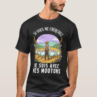 T-shirt Si Vous Me Cherchez Je Suis Avec Les Moutons Drôle