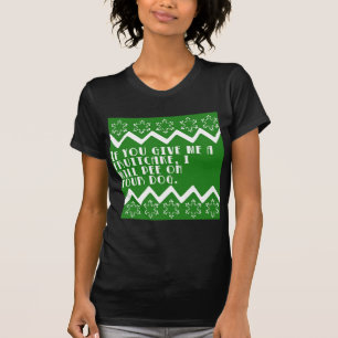 T-shirt Si vous me donnez un gâteau de fruits secs… dr