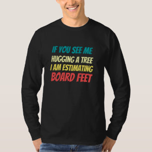 T-shirt Si Vous Me Voyez Accrocher Un Arbre, Je Suis Un Ta