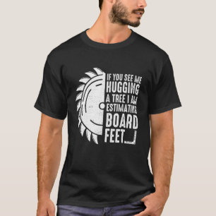 T-shirt Si Vous Me Voyez Accrocher Un Bois D'Arbre Ou Un C