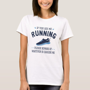 T-shirt Si vous me voyez courir
