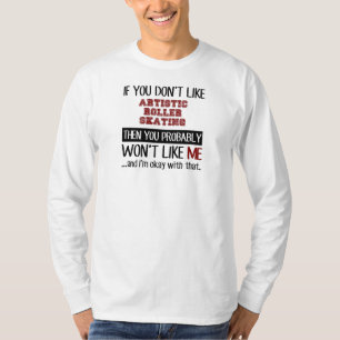 T-shirt Si vous n'aimez pas le cool artistique de patinage
