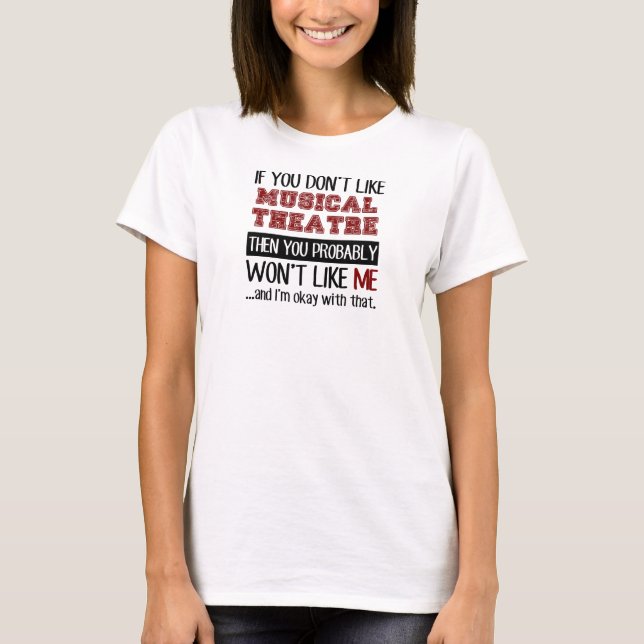 T-shirt Si vous n'aimez pas le cool de théâtre musical (Devant)