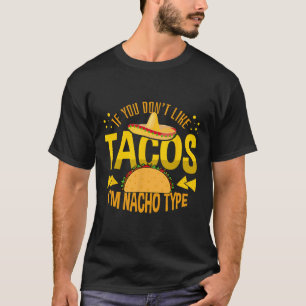 T-shirt Si vous n'aimez pas les tacos, je ne suis pas le t