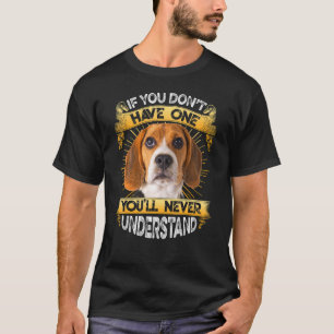 T-shirt Si vous n'avez pas un seul Beagle