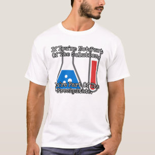 T-shirt Si vous ne faites pas partie de la solution...