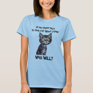 T-SHIRT SI VOUS NE PARLEZ PAS DE CATNIP À VOTRE CHAT...