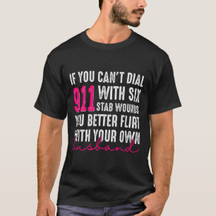 T-shirt Si vous ne pouvez pas composer le 911 avec six ble