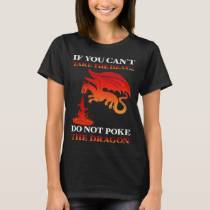 T-shirt Si vous ne pouvez pas prendre la chaleur ne posez 