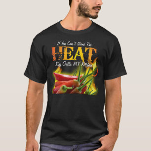T-shirt Si vous ne pouvez pas tenir la chaleur, restez