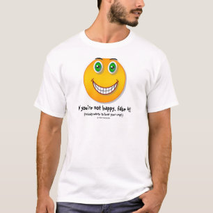 T-shirt Si vous n'êtes pas heureux - drôle faites face a