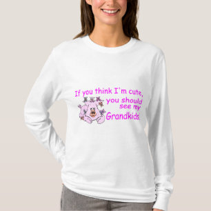 T-shirt Si vous pensez Im mignon vous devriez voir mes