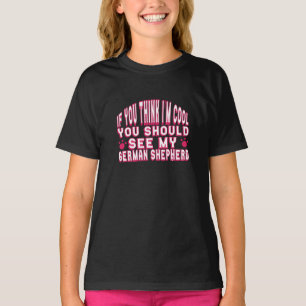T-shirt Si vous pensez que je suis Cool, voir Mon berger a