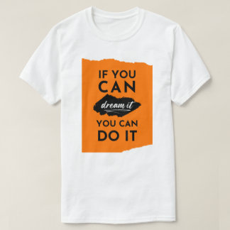 T-shirt Si Vous Pouvez Le Rêver Vous Pouvez Le Faire Inspi