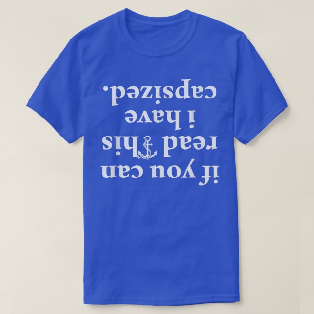 T-shirt Si vous pouvez lire ceci, j'ai Capsize  (Design devant)